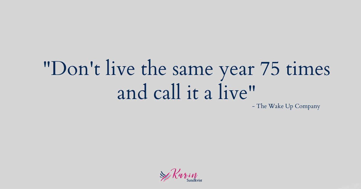 Don't live same year 75 times