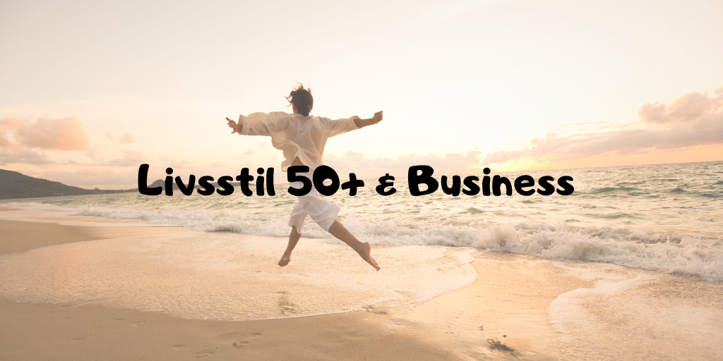 Livsstil 50+ & Business