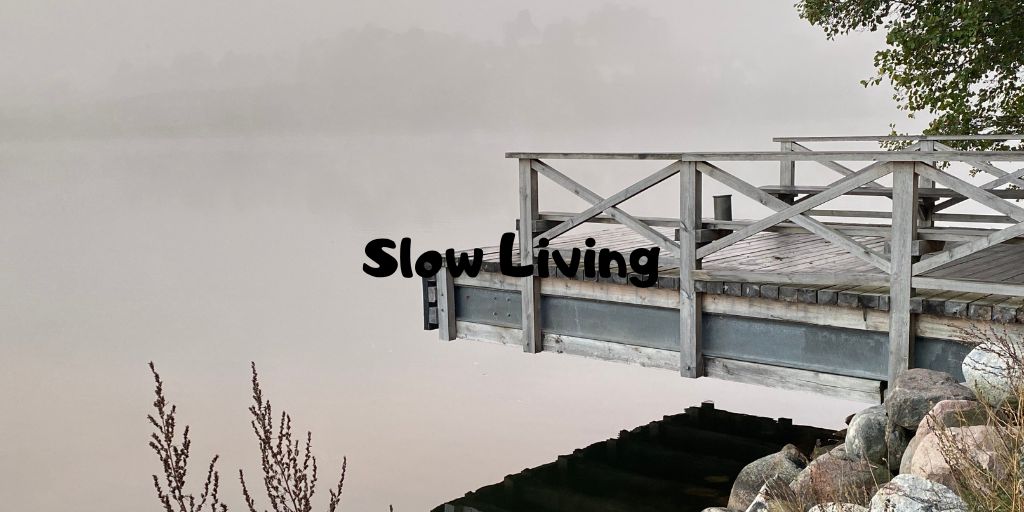 Slow Living