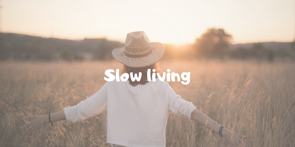 Slow living